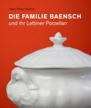 Die Familie Baensch und ihr Lettiner Porzellan